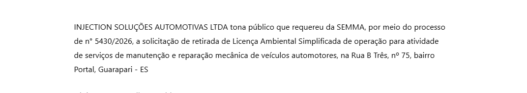 INJECTION SOLUÇÕES AUTOMOTIVAS LTDA tona público que requereu da SEMMA, por meio do processo de n° 5430/2026