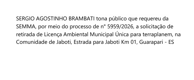 SERGIO AGOSTINHO BRAMBATI tona público que requereu da SEMMA, por meio do processo de n° 5959/2026
