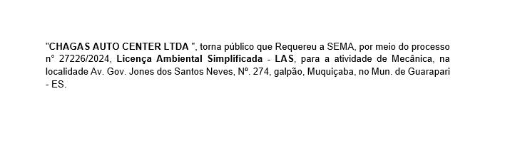 CHAGAS AUTO CENTER LTDA, torna público que Requereu a SEMA, por meio do processo n° 27226/2024